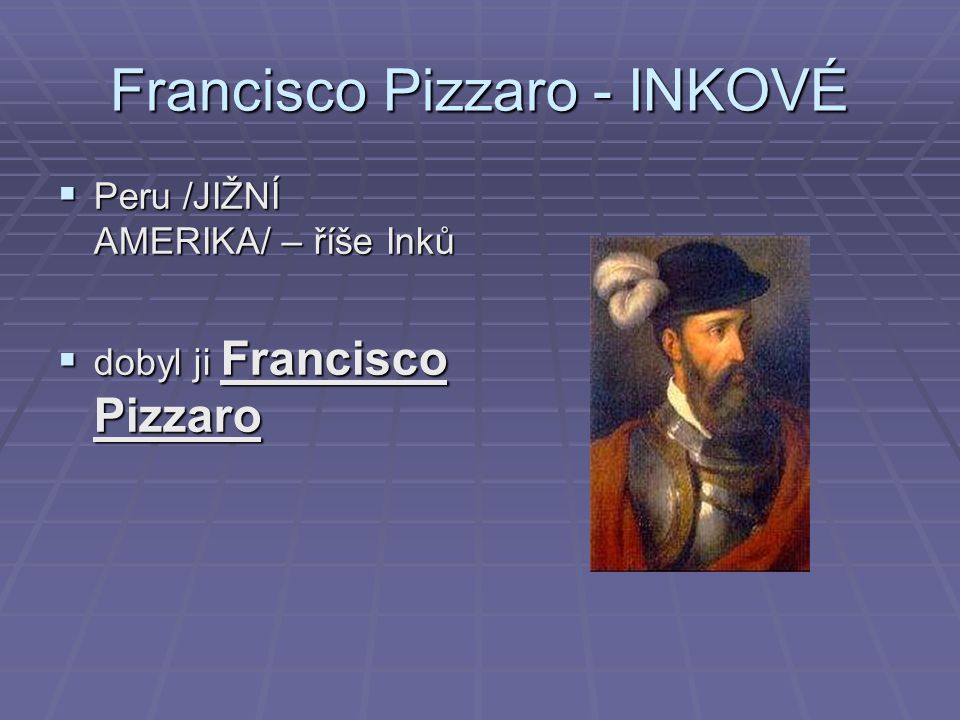 Francisco Pizzaro - INKOVÉ