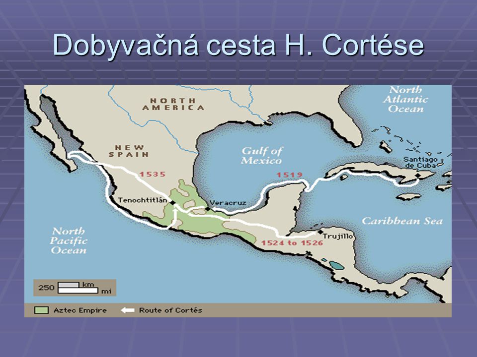 Dobyvačná cesta H. Cortése