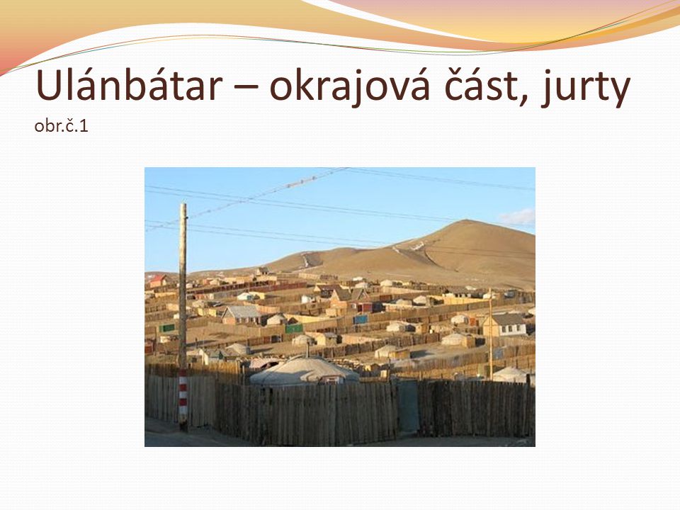 Ulánbátar – okrajová část, jurty obr.č.1