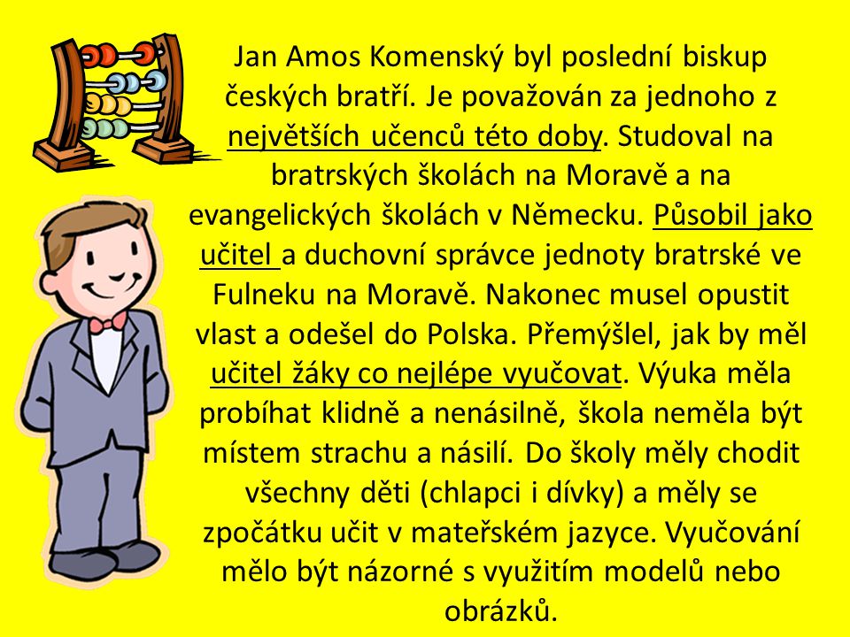 Jan Amos Komenský byl poslední biskup českých bratří
