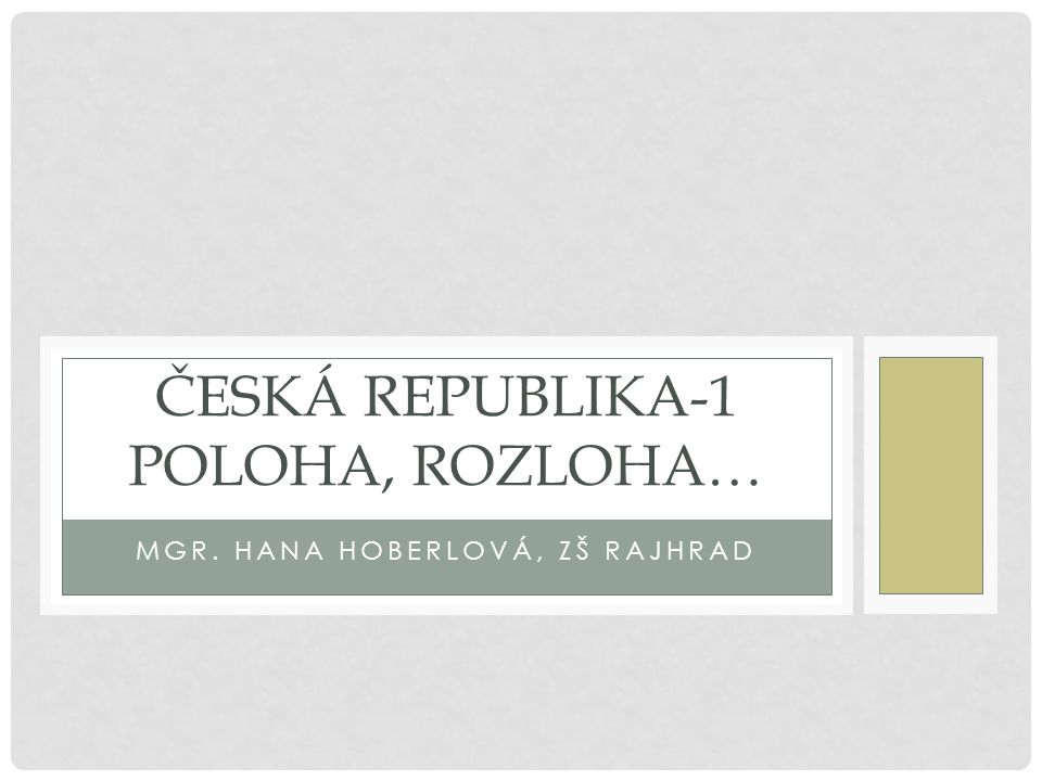 Česká republika-1 poloha, rozloha…