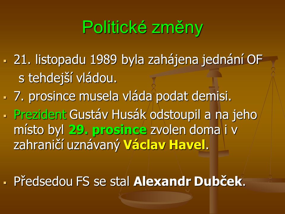 Politické změny 21. listopadu 1989 byla zahájena jednání OF