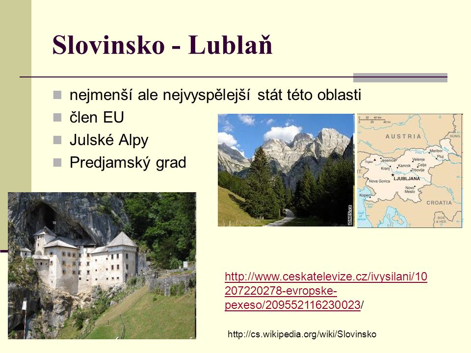 Slovinsko - Lublaň nejmenší ale nejvyspělejší stát této oblasti