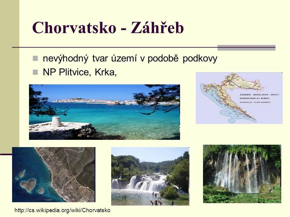 Chorvatsko - Záhřeb nevýhodný tvar území v podobě podkovy