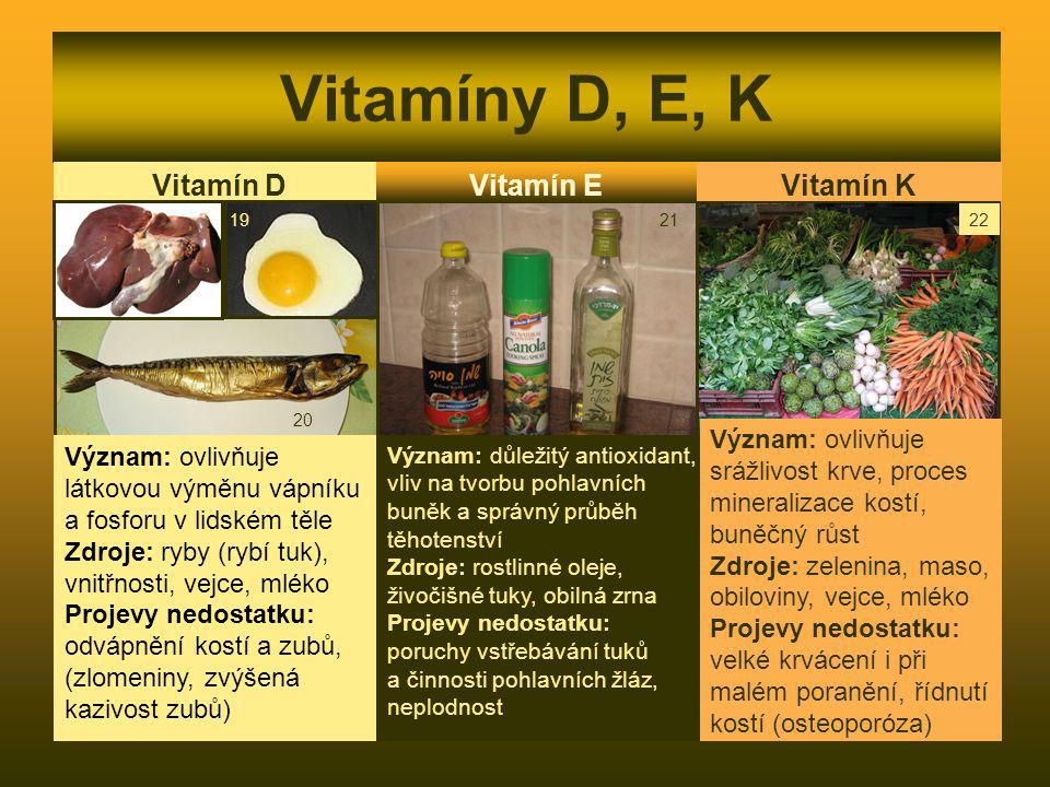Vitamíny D, E, K Vitamín E Vitamín K Vitamín D