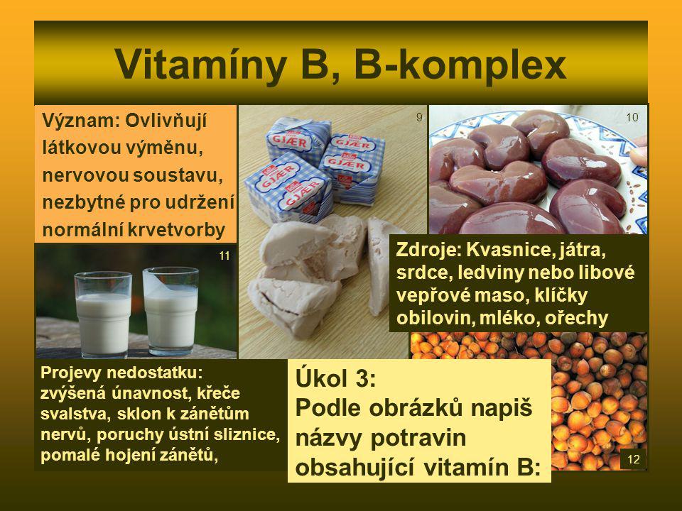 Vitamíny B, B-komplex Úkol 3: