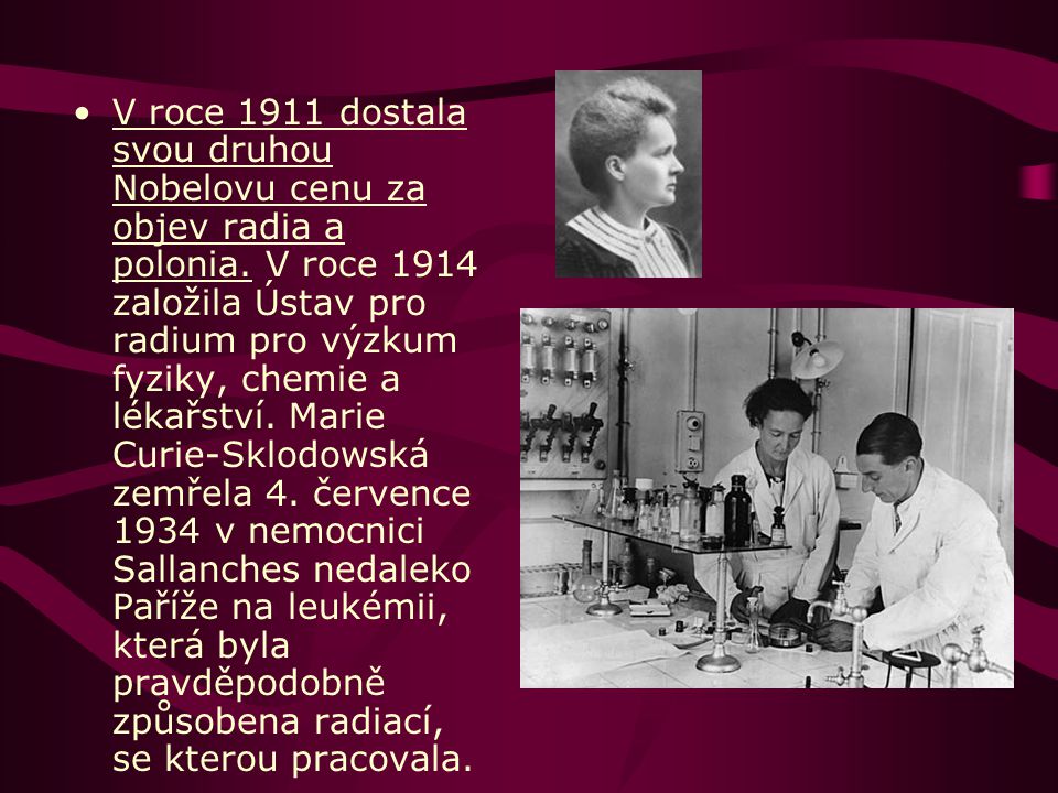 V roce 1911 dostala svou druhou Nobelovu cenu za objev radia a polonia