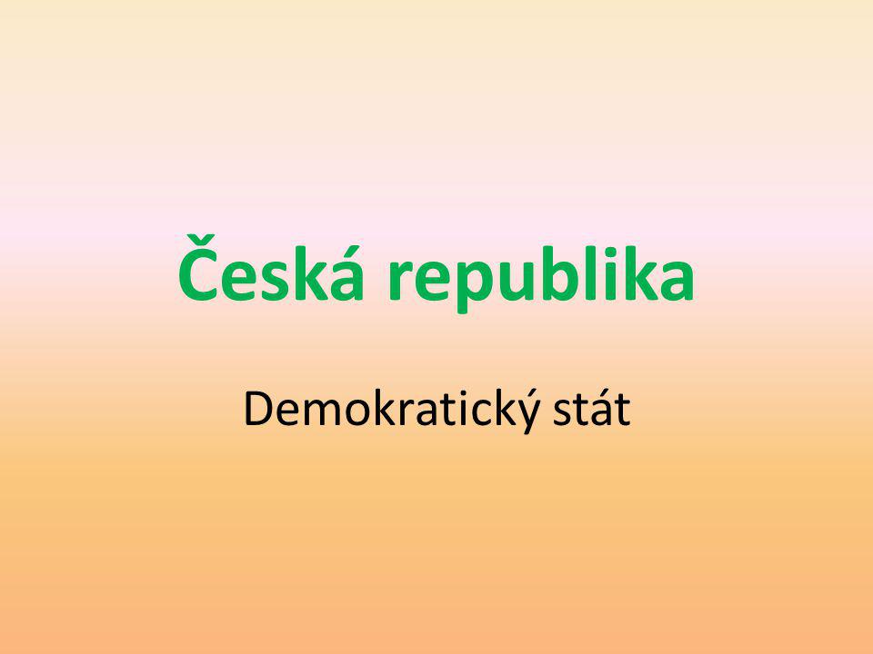 Česká republika Demokratický stát