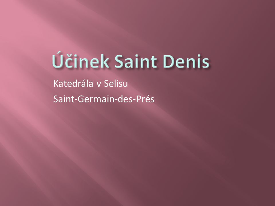 Účinek Saint Denis Katedrála v Selisu Saint-Germain-des-Prés