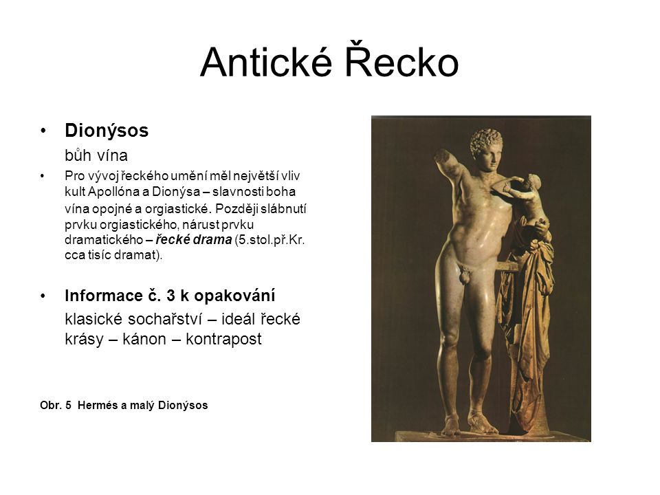 Antické Řecko Dionýsos bůh vína Informace č. 3 k opakování