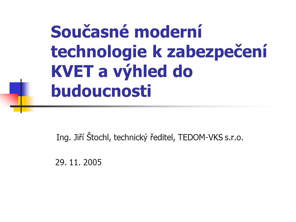 Ing. Jiří Štochl, technický ředitel, TEDOM-VKS s.r.o