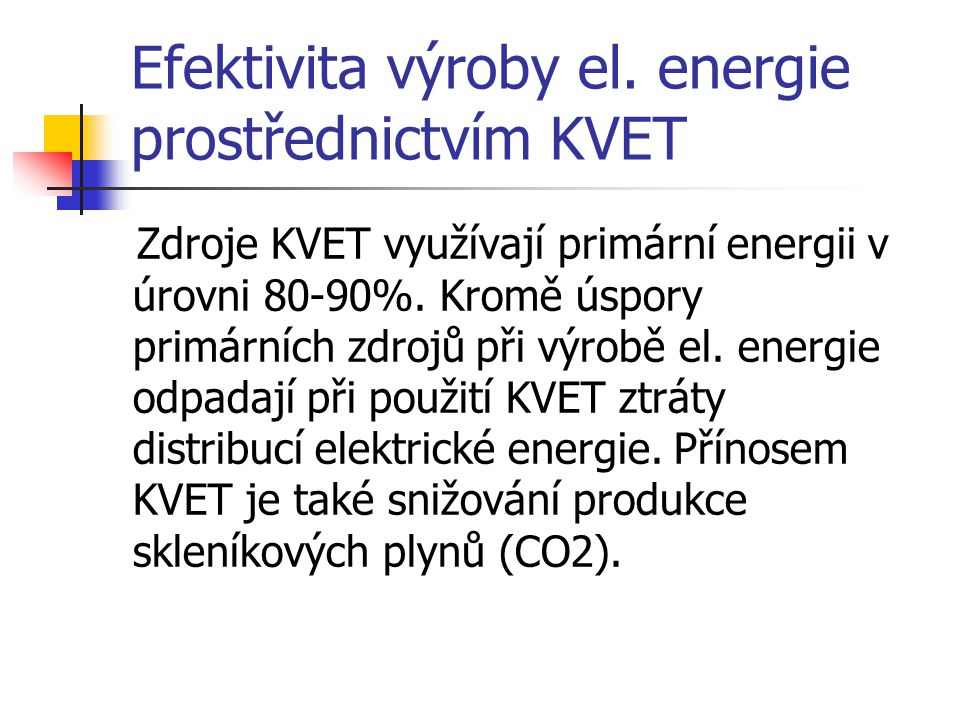 Efektivita výroby el. energie prostřednictvím KVET