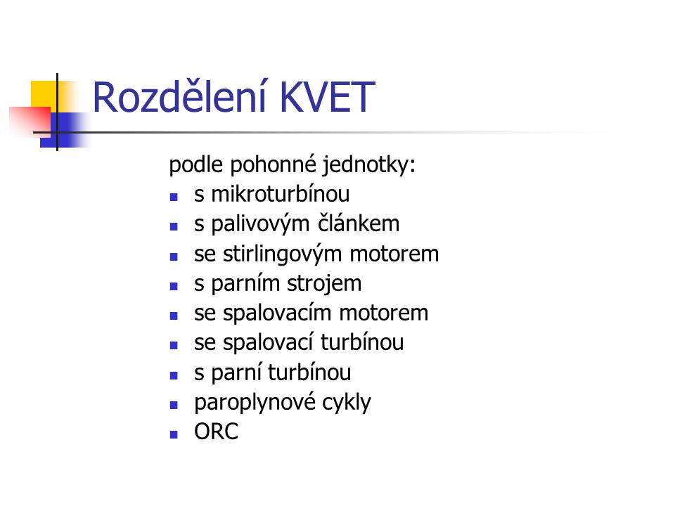 Rozdělení KVET podle pohonné jednotky: s mikroturbínou