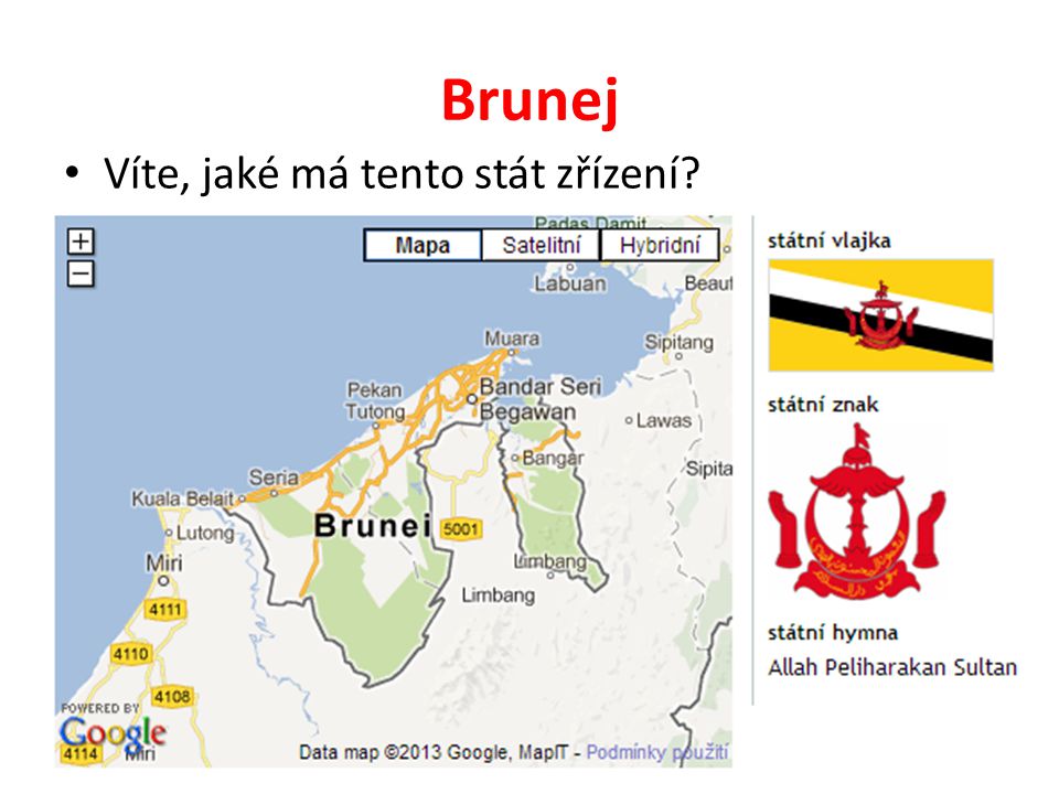 Brunej Víte, jaké má tento stát zřízení