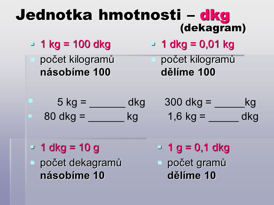 Jednotka hmotnosti – dkg (dekagram)