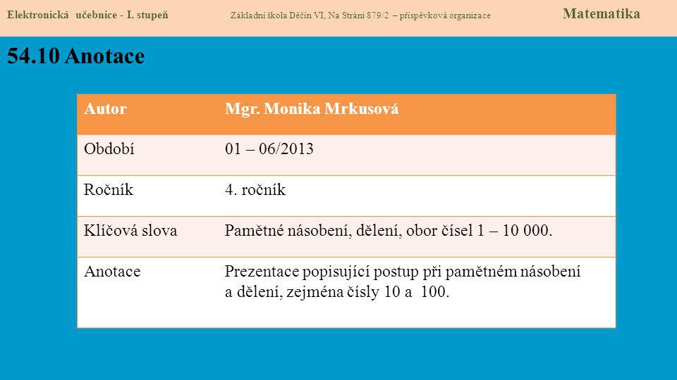 54.10 Anotace Autor Mgr. Monika Mrkusová Období 01 – 06/2013 Ročník
