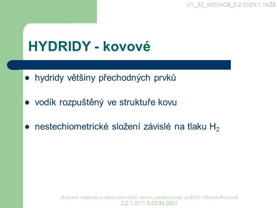 HYDRIDY - kovové hydridy většiny přechodných prvků