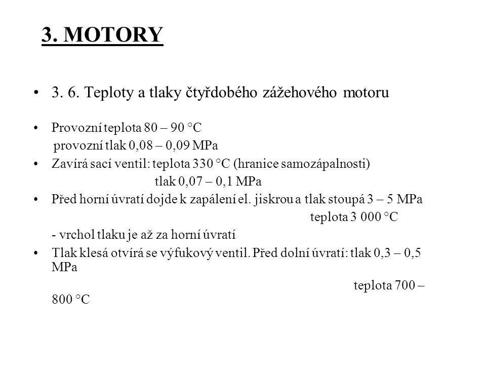 3. MOTORY Teploty a tlaky čtyřdobého zážehového motoru