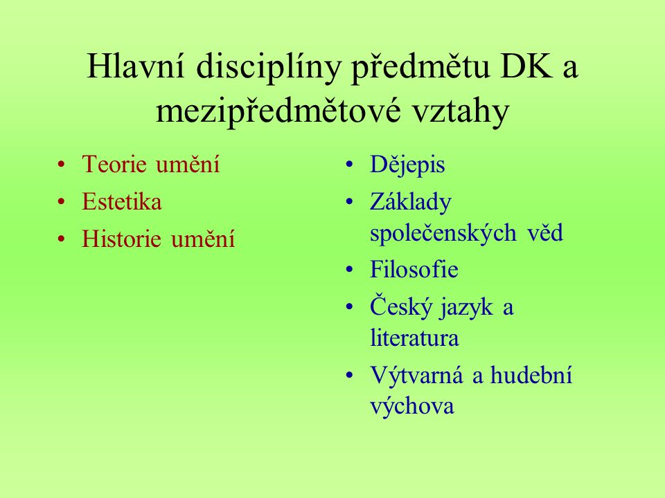 Hlavní disciplíny předmětu DK a mezipředmětové vztahy