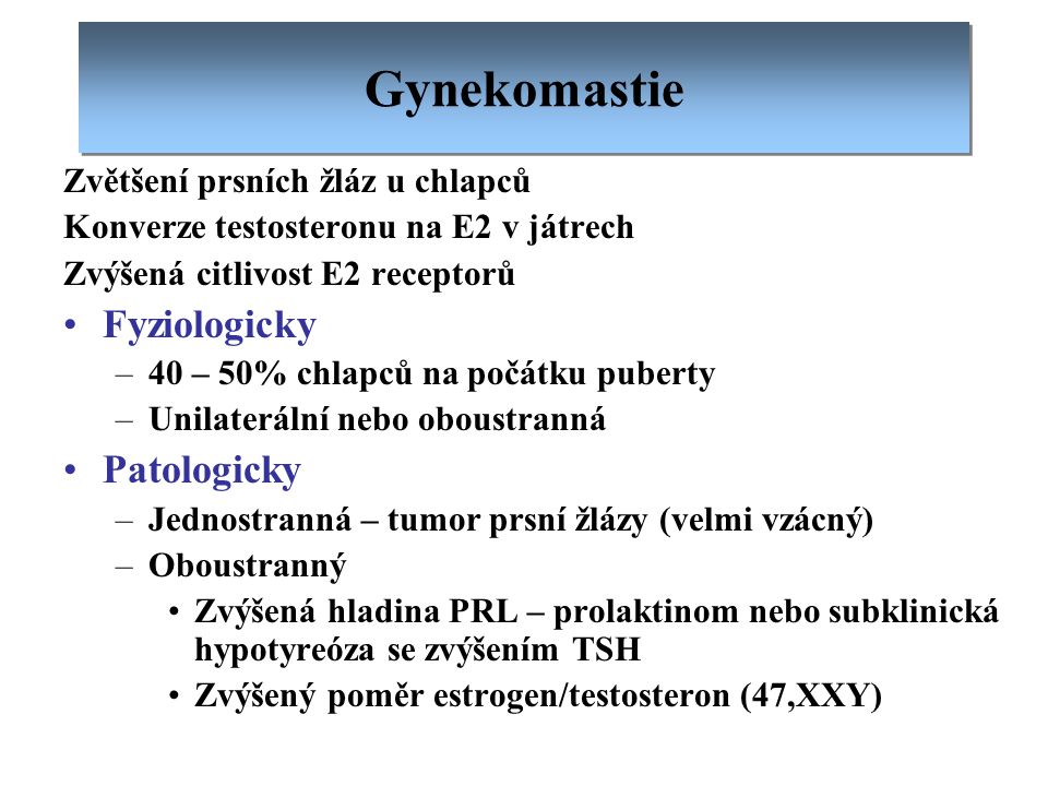 Gynekomastie Fyziologicky Patologicky Zvětšení prsních žláz u chlapců