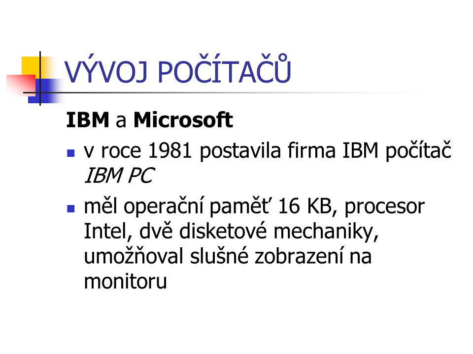 VÝVOJ POČÍTAČŮ IBM a Microsoft