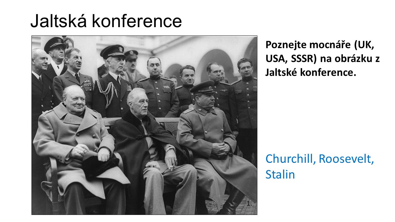Jaltská konference Churchill, Roosevelt, Stalin