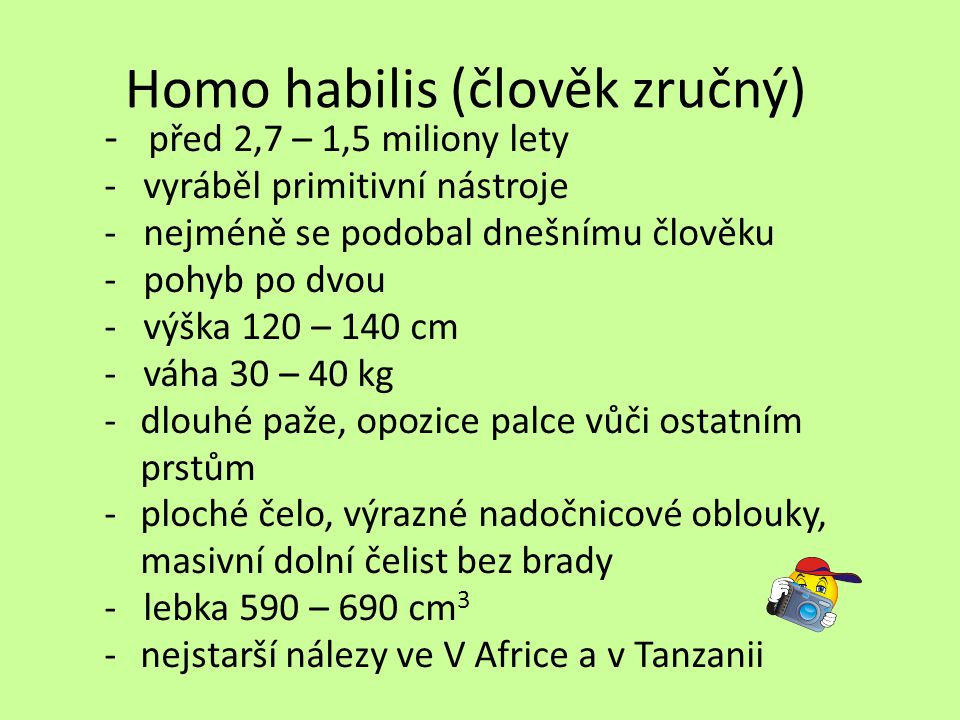 Homo habilis (člověk zručný)