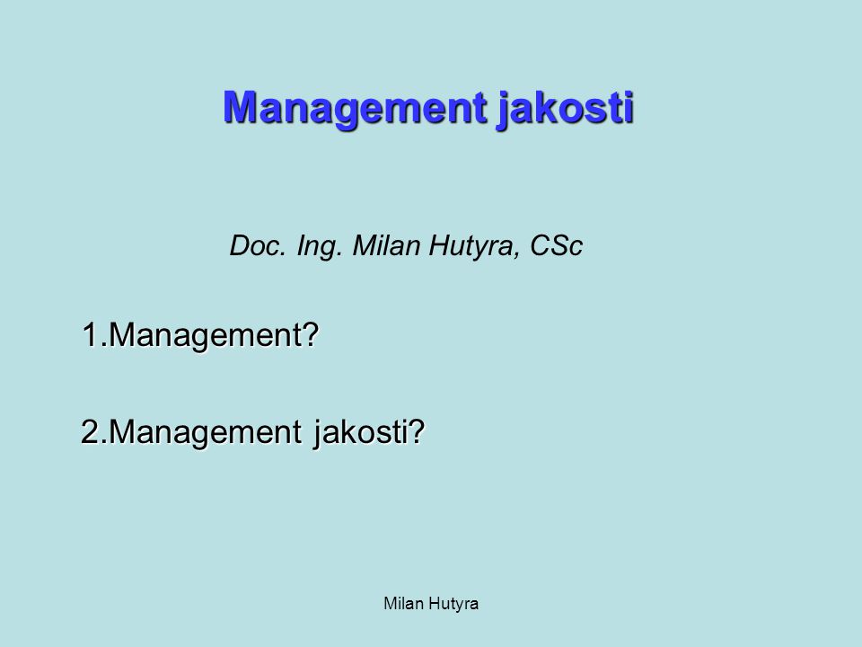 1.Management 2.Management jakosti