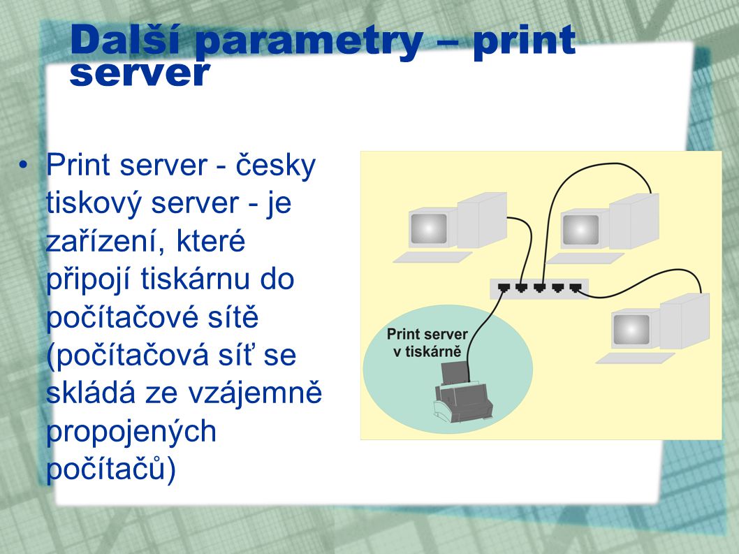 Další parametry – print server