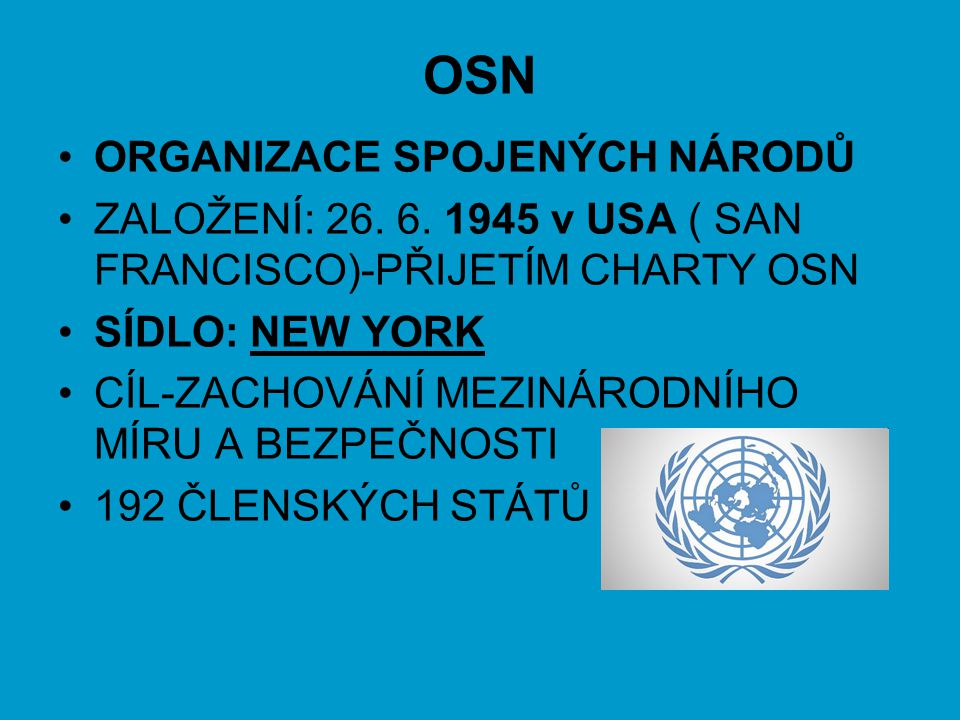 OSN ORGANIZACE SPOJENÝCH NÁRODŮ