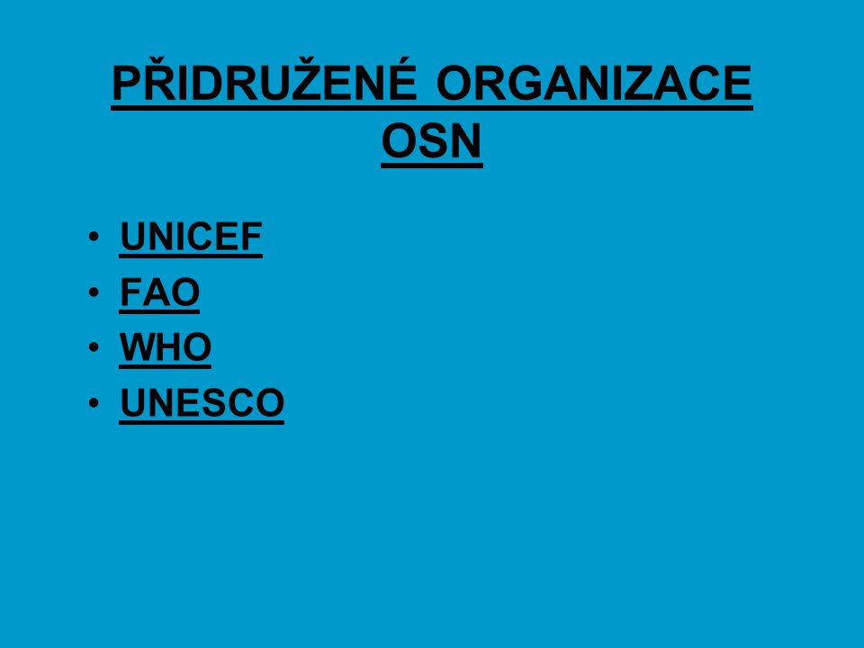 PŘIDRUŽENÉ ORGANIZACE OSN