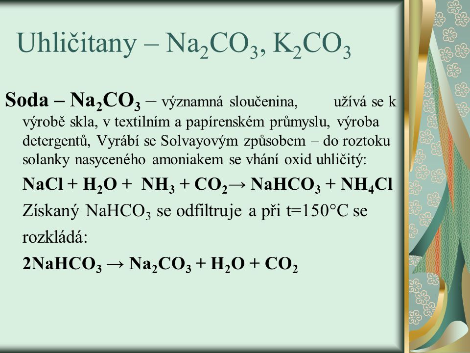 Uhličitany – Na2CO3, K2CO3