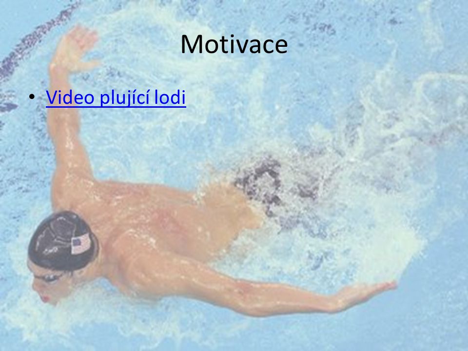 Motivace Video plující lodi