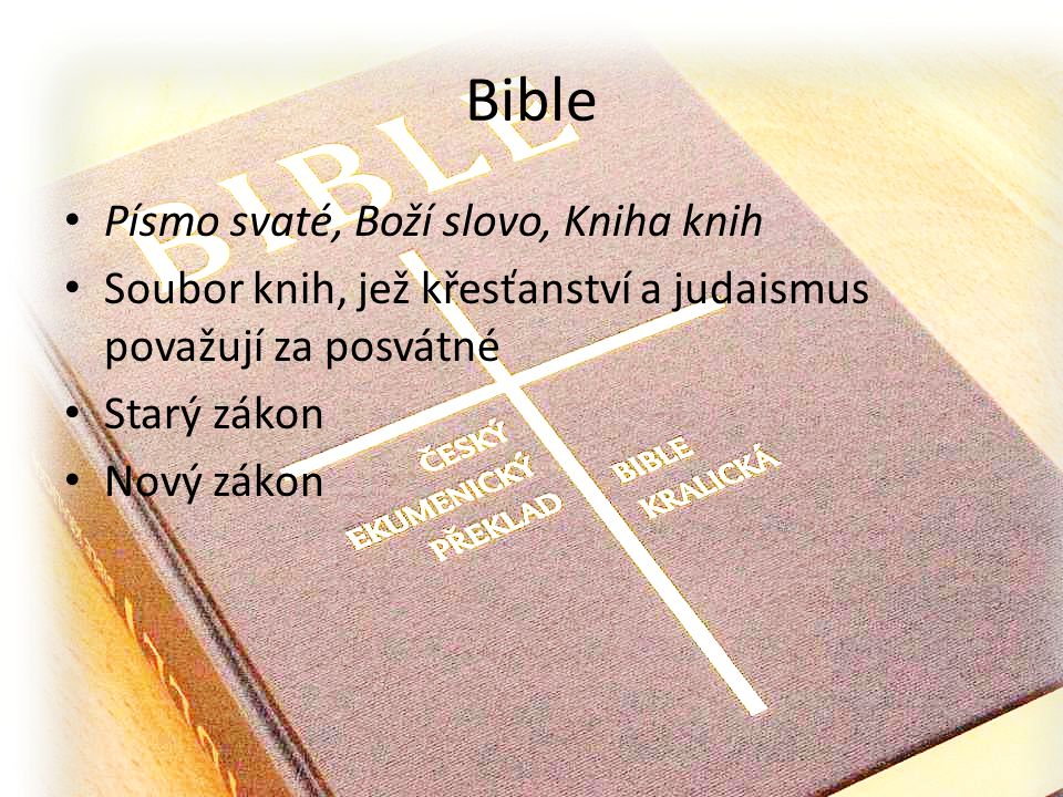 Bible Písmo svaté, Boží slovo, Kniha knih