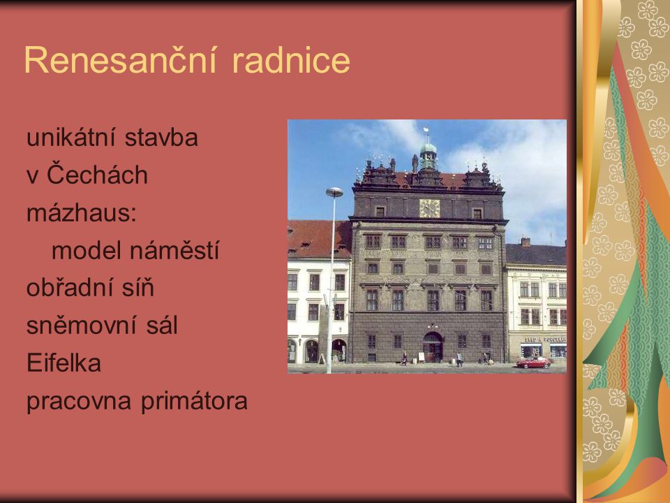 Renesanční radnice unikátní stavba v Čechách mázhaus: model náměstí