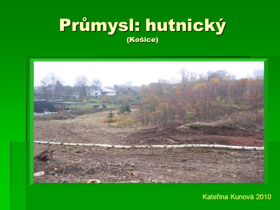 Průmysl: hutnický (Košice)