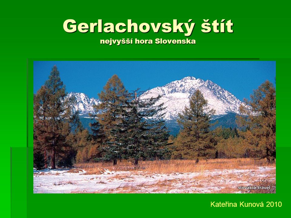 Gerlachovský štít nejvyšší hora Slovenska
