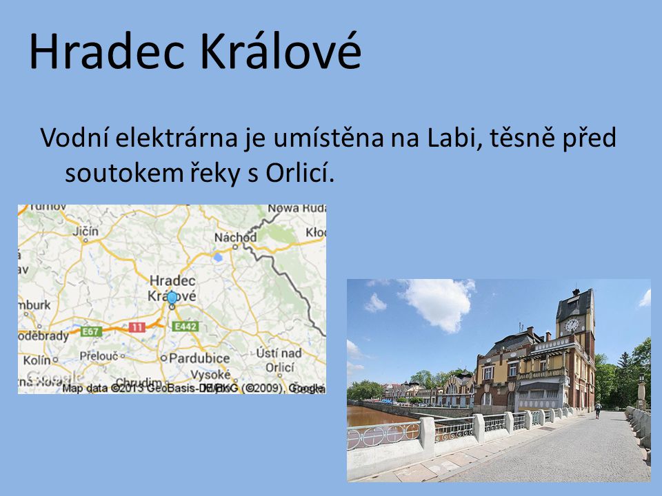 Hradec Králové Vodní elektrárna je umístěna na Labi, těsně před soutokem řeky s Orlicí.