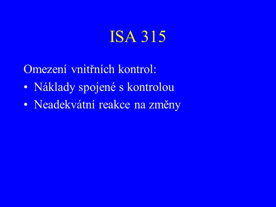 ISA 315 Omezení vnitřních kontrol: Náklady spojené s kontrolou
