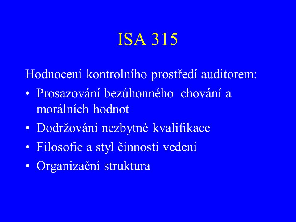 ISA 315 Hodnocení kontrolního prostředí auditorem:
