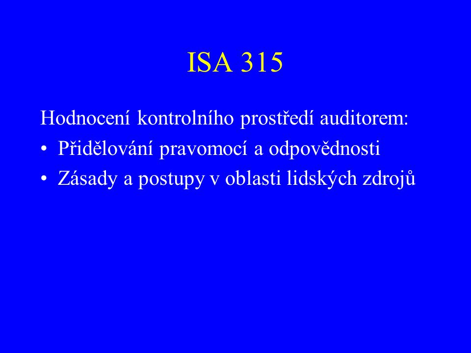 ISA 315 Hodnocení kontrolního prostředí auditorem:
