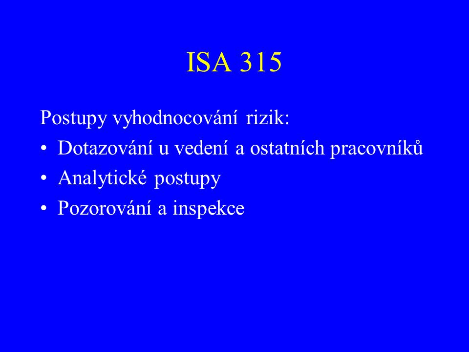 ISA 315 Postupy vyhodnocování rizik: