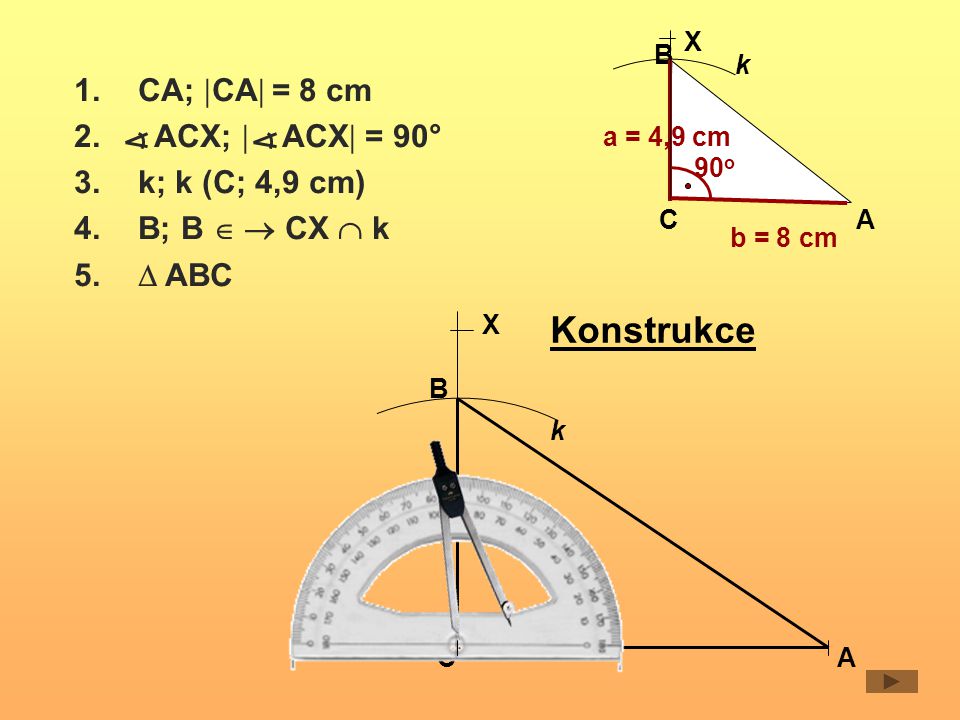 Konstrukce CA; CA = 8 cm ACX;  ACX = 90° k; k (C; 4,9 cm)
