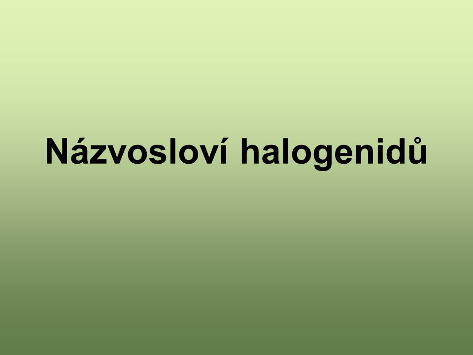 Názvosloví halogenidů