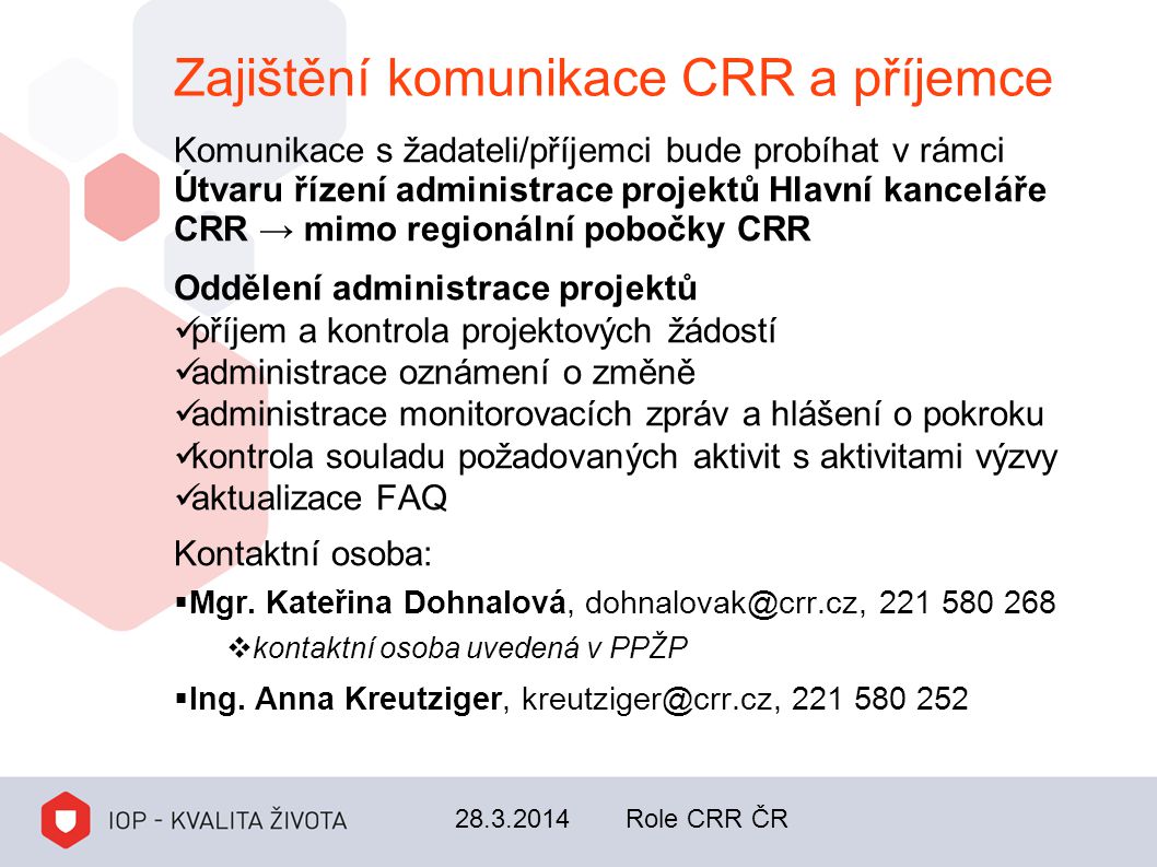 Zajištění komunikace CRR a příjemce