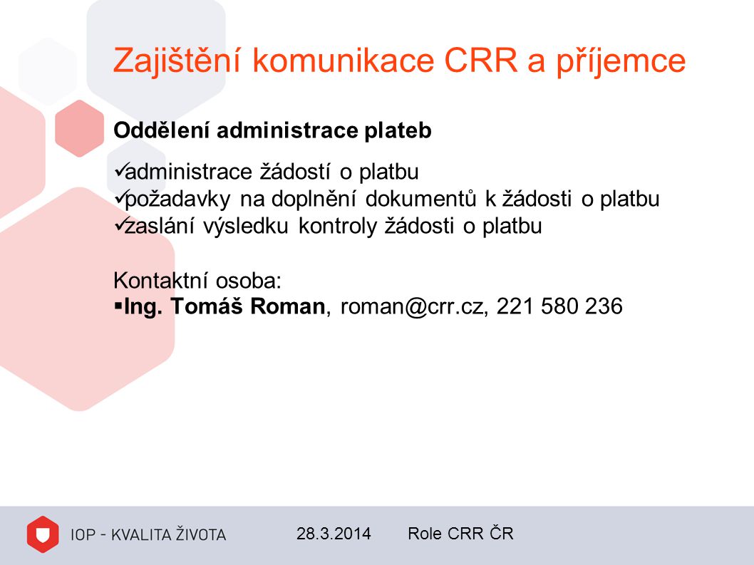 Zajištění komunikace CRR a příjemce