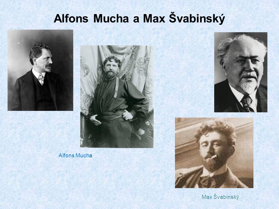 Alfons Mucha a Max Švabinský