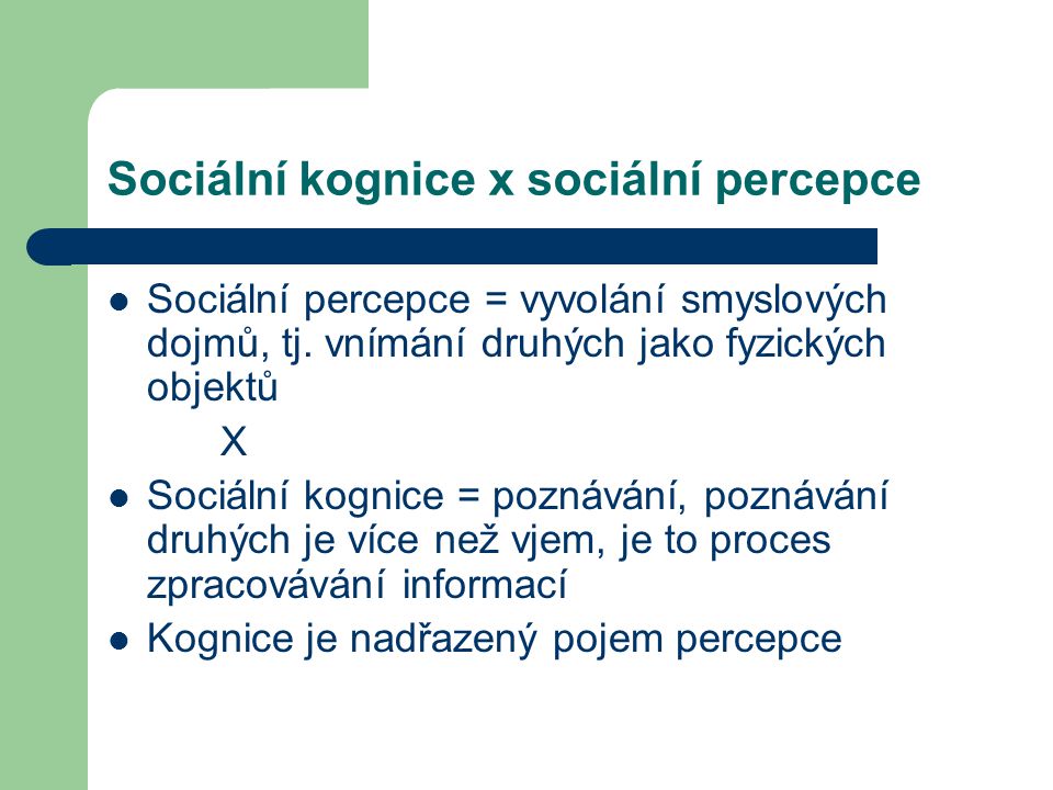 Sociální kognice x sociální percepce