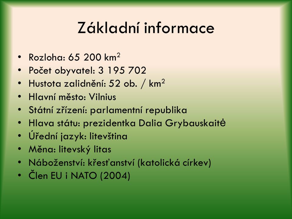 Základní informace Rozloha: km2 Počet obyvatel: