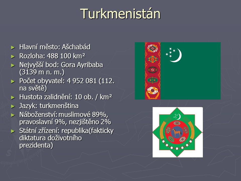 Turkmenistán Hlavní město: Ašchabád Rozloha: km²